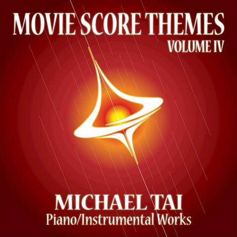 Piano / Instrumental Works: Movie Score Themes, Vol. IV
