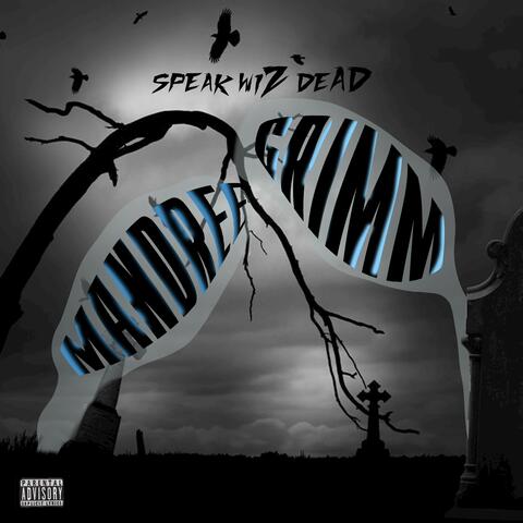Speak Wiz Dead (feat. G.R.I.M.M.)