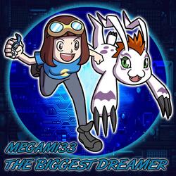 The Biggest Dreamer (From "Digimon Tamers")