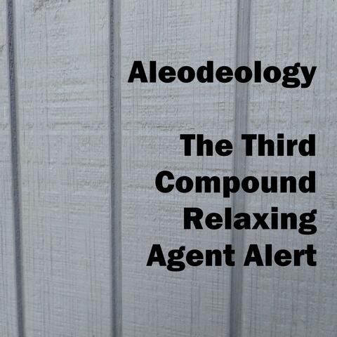The Third Compound Relaxing Agent Alert