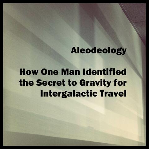 How One Man Identified the Secret to Gravity for Intergalactic Travel