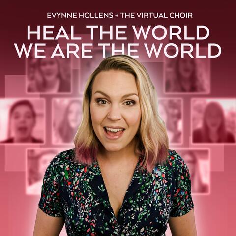Heal The World / We Are The World