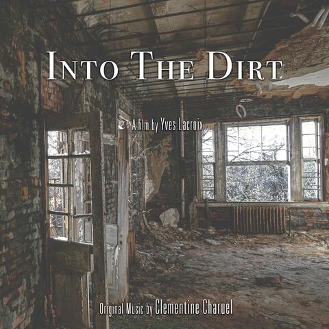 Into The Dirt (Original Short Film Soundtrack)