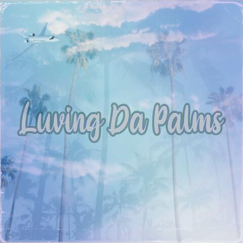 Luving Da Palms