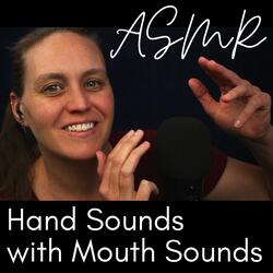 Hand Sounds with Mouth Sounds, Pt. 2