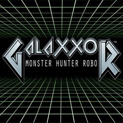 Galaxxor: Monster Hunter Robo