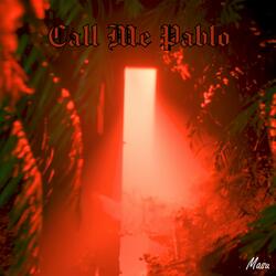 Call Me Pablo