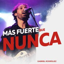 Más fuerte que nunca
