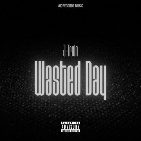 Wasted Day