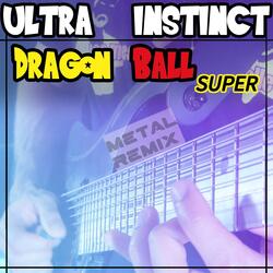 Ultra Instinct (From "Dragon Ball Super") [Metal Remix]