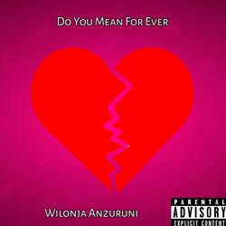 Do You Mean For Ever
