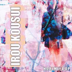 Iro Kousui (From "Horimiya OP")