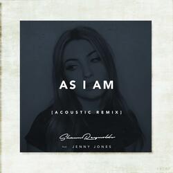 As I Am (Acoustic Remix)