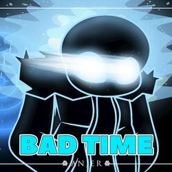 Bad Time