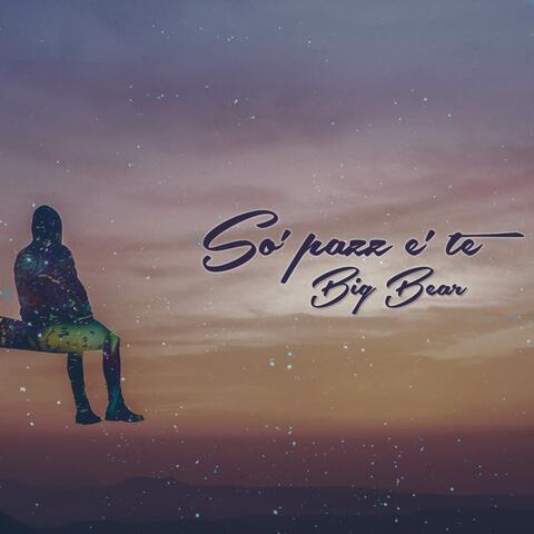 So' pazz e' te