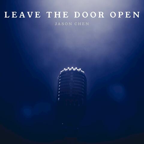 Leave The Door Open