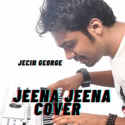Jeena Jeena
