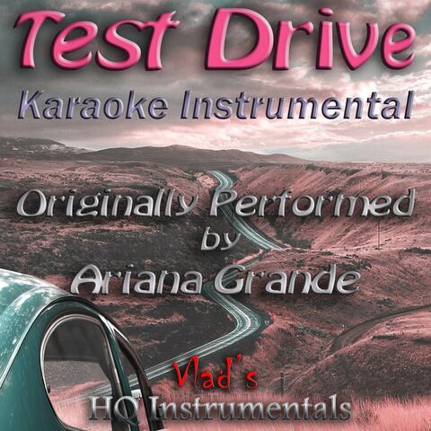 Test Drive (Karaoke Instrumental) [Originally Performed by Ariana Grande]