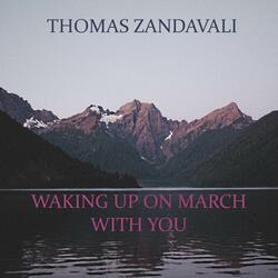Waking Up On March With You