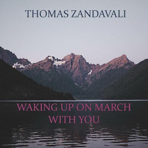 Waking Up On March With You