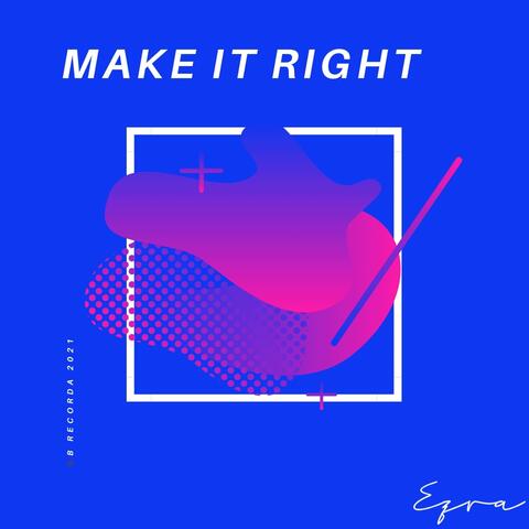 Make It Right