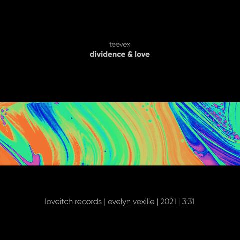 Dividence & Love