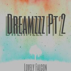 Dreamzzz Pt. 2