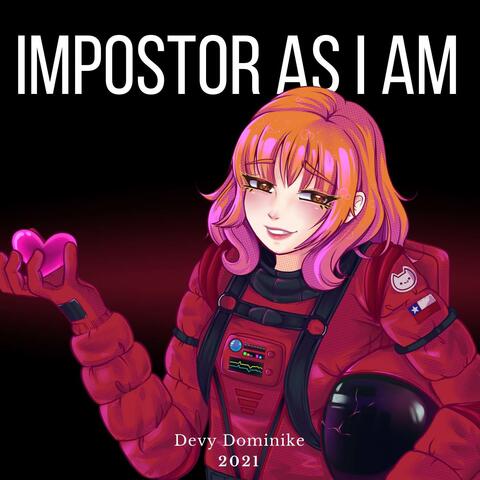 Impostor As I Am