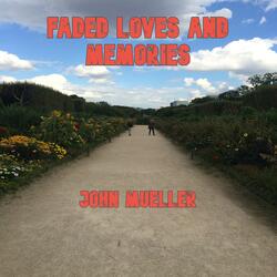 Faded Loves and Memories