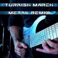 Turkish March (From Piano Sonata No.11, K.331) [Metal Remix]