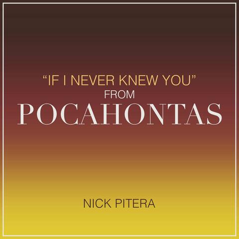 If I Never Knew You (From "Pocahontas")
