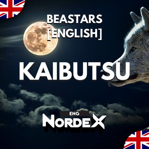 Kaibutsu (From "Beastars") [English]