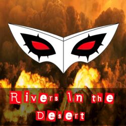 Rivers in the Desert (From "Persona 5")
