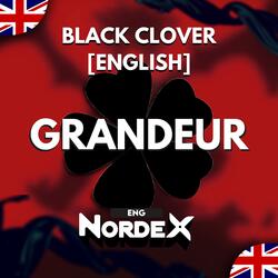 Grandeur (From "Black Clover") [English]