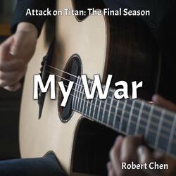My War (From "Attack on Titan: The Final Season")