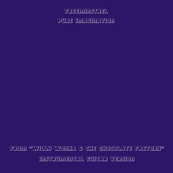 Pure Imagination (From "Willy Wonka & The Chocolate Factory") [Instrumental Guitar Version]