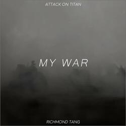 My War (From "Attack on Titan")