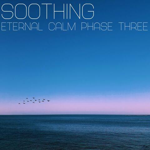 Eternal Calm Phase Three