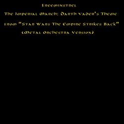 The Imperial March: Darth Vader's Theme (From "Star Wars The Empire Strikes Back") [Metal Orchestra Version]
