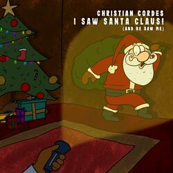I Saw Santa Claus! (And He Saw Me)