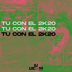 Tu Con El 2k20