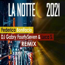 La Notte 2021 (DJ Gabry Fourty Seven & Luca S. Remix) [Disco Version]