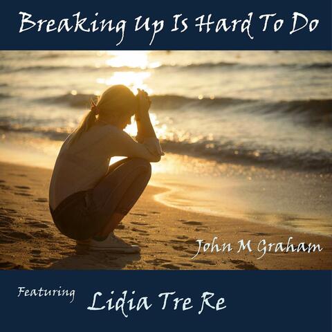 Breaking Up Is Hard To Do