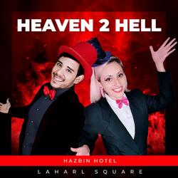 Heaven 2 Hell (From "Hazbin Hotel")