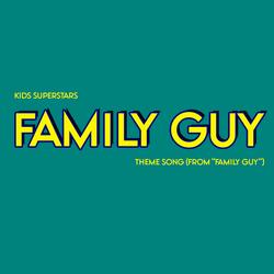 Family Guy Theme Song (from "Family Guy")