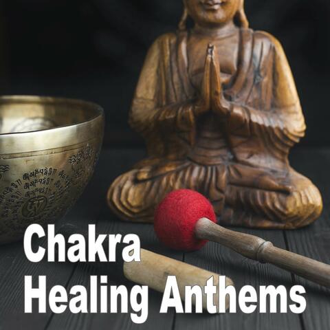 Chakra Healing Anthems