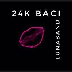 24k Baci