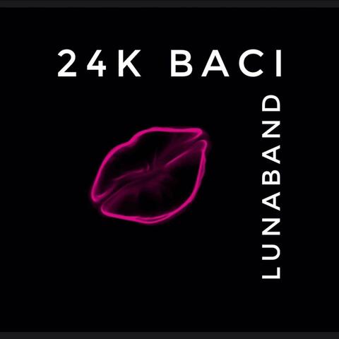 24k Baci