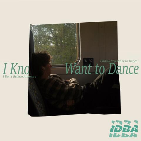 I Know You Want to Dance