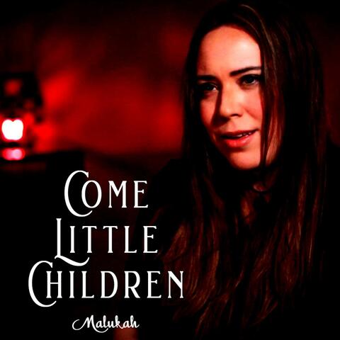 Come Little Children